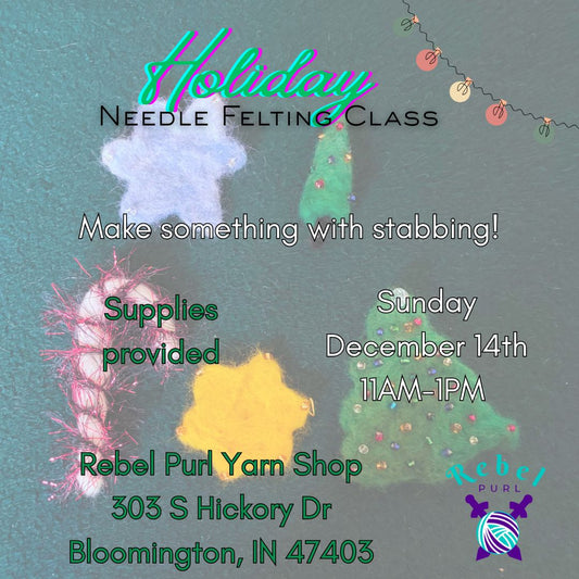 Winter Holiday Needle Felting with Karen - Sunday 12/14 @11AM-1PM