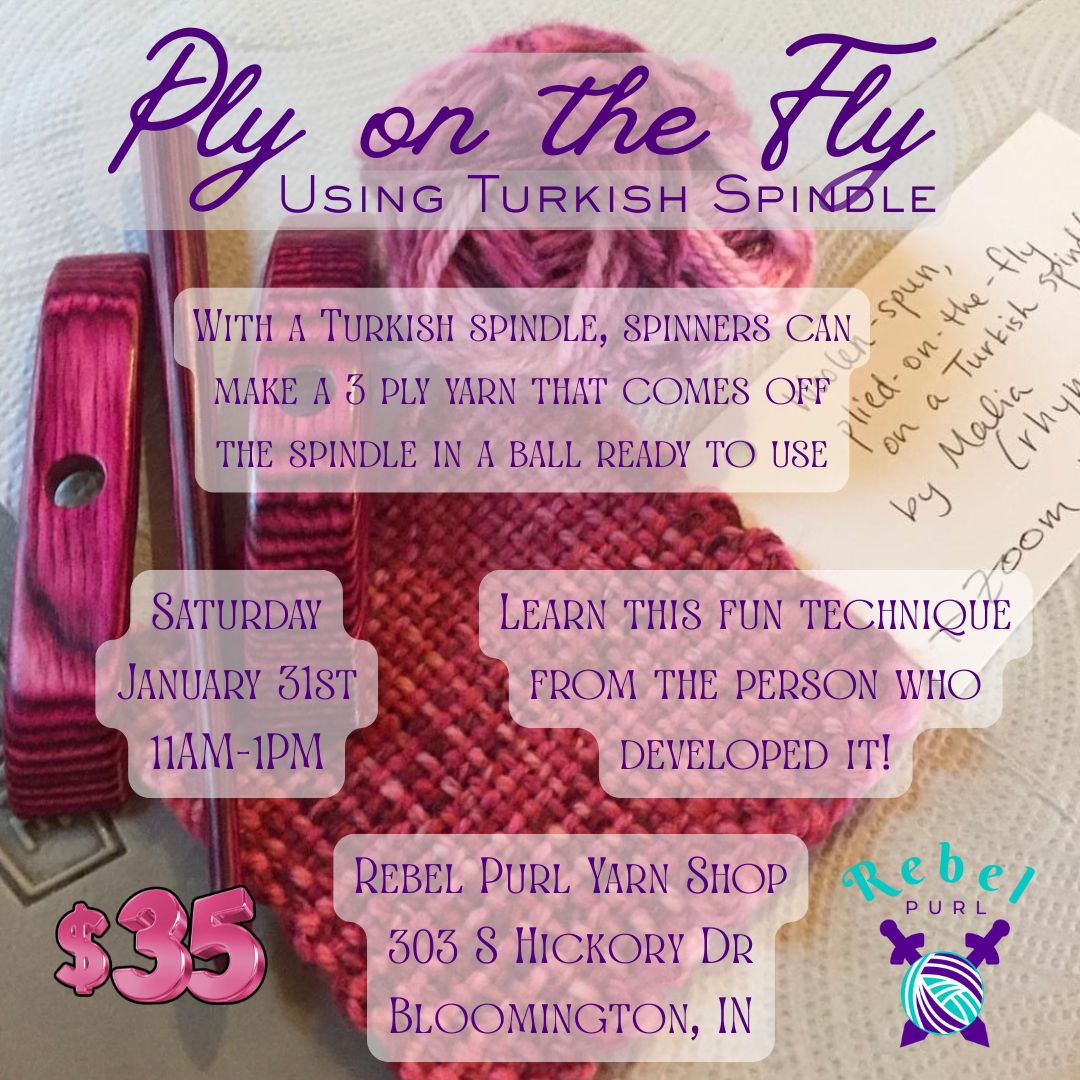 Ply on the Fly using Turkish Spindle with Malia Jackson - Saturday January 31st 11AM-1PM