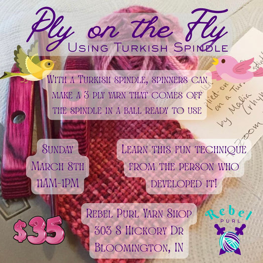 Ply on the Fly using Turkish Spindle with Malia Jackson - Sunday March 8th 11AM-1PM